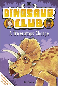 Image of DINOSAUR CLUB A TRICERATOPS CHARGE