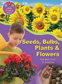 Image of Seeds, Bulbs, Plants & Flowers: The Best Start in Science